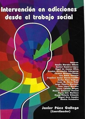 INTERVENCION EN ADICCIONES DESDE EL TRABAJO SOCIAL | 9788479916305 | PAEZ GALLEGO, JAVIER
