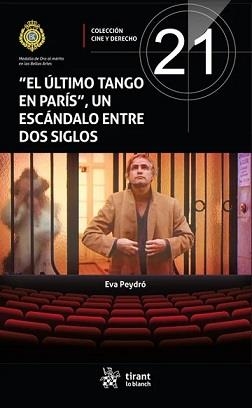 ÚLTIMO TANGO EN PARÍS, UN ESCÁNDALO ENTRE DOS SIGLOS, EL | 9788410959828 | PEYDRÓ, EVA