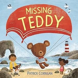 MISSING TEDDY | 9781835871911 | CORRIGAN, PATRICIA