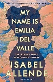MY NAME IS EMILIA DEL VALLE | 9781526687654 | ALLENDE, ISABEL
