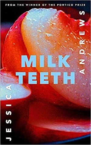 MILK TEETH | 9781473682825 | ANDREWS, JESSICA