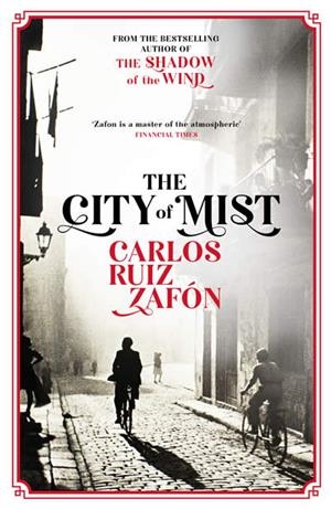 CITY OF MIST, THE | 9781474623131 | RUIZ ZAFON, CARLOS