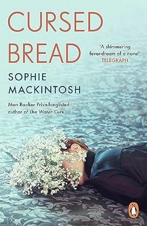 CURSED BREAD | 9780241993903 | MACKINTOSH, SOPHIE