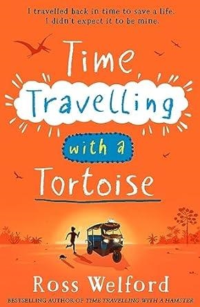 TIME TRAVELLING WITH A TORTOISE | 9780008544775 | WELFORD, ROSS