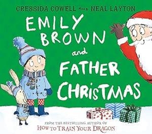 EMILY BROWN AND FATHER CHRISTMAS | 9781444941999 | COWELL, CRESSIDA