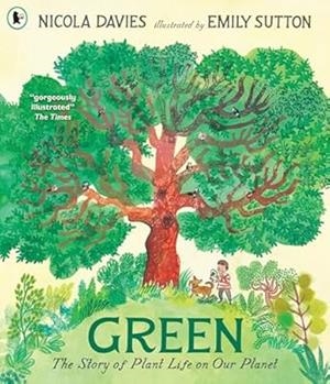 GREEN THE STORY OF A PLANT LIFE ON OUR PLANET | 9781529523591 | DAVIS, NICOLA