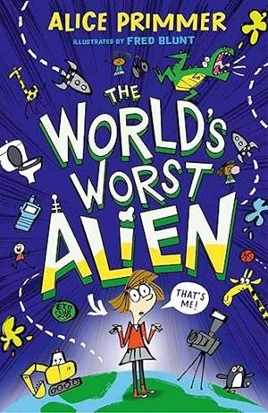 WORLD WORST ALIEN, THE | 9781529519655 | PRIMMER, ALICE