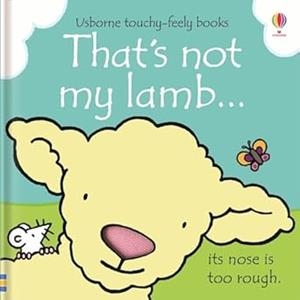 THAT'S NOT MY LAMB | 9781409562467 | WATT, FIONA