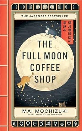FULL MOON COFFE SHOP, THE | 9781914240942 | MOCHIZUKI, MAI
