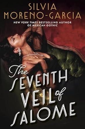 SEVENTH VEIL AND SALOME, THE | 9781529431025 | MORENO GARCIA, S.