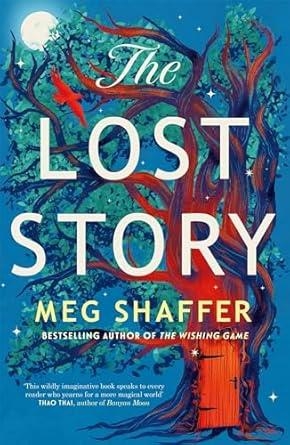 LOST STORY, THE | 9781529436358 | SHAFFER, MEG