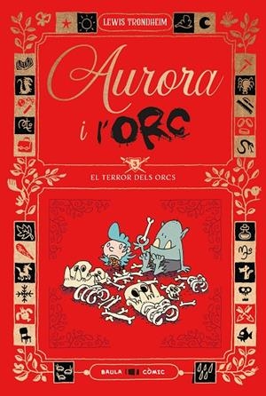 AURORA I L'ORC 03 : EL TERROR DELS ORCS | 9788447953035 | TRONDHEIM, LEWIS