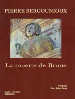 MUERTE DE BRUNE, LA | 9791399033106 | BERGOUNIOUX, PIERRE