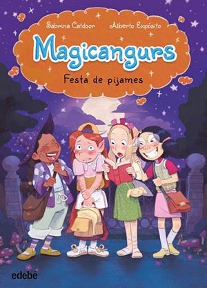MAGICANGURS 02. FESTA DE PIJAMES | 9788468374413 | CATDOOR, SABRINA