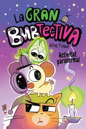GRAN BUBTECTIVA 02, LA : ACTIVITAT PARANORMAL | 9788468375830 | TYSOE, ALINA
