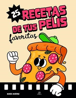 25 RECETAS DE TUS PELIS FAVORITAS | 9788466244671 | MAÑERU CÁMARA, MARÍA