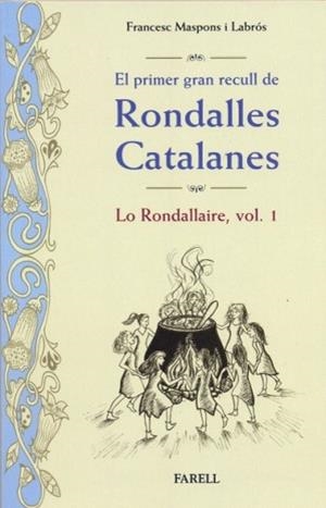 PRIMER GRAN RECULL DE RONDALLES CATALANES, EL. LO RONDALLAIRE VOL. 1 | 9788410211070 | MASPONS I LABRÓS, FRANCESC