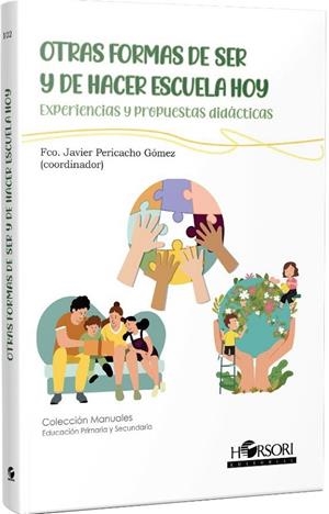 OTRAS FORMAS DE SER Y DE HACER ESCUELA HOY | 9788412985047 | PIRACACHO, FRANCISCO JAVIER