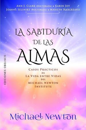 SABIDURÍA DE LAS ALMAS, LA | 9788411723145 | THE NEWTON INSTITUTE