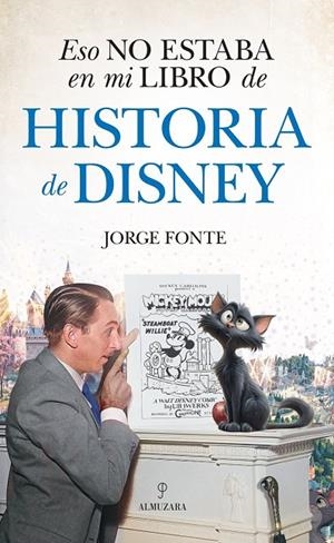 ESO NO ESTABA...HISTORIA DE DISNEY | 9788410529601 | FONTE PADRÓN, JORGE