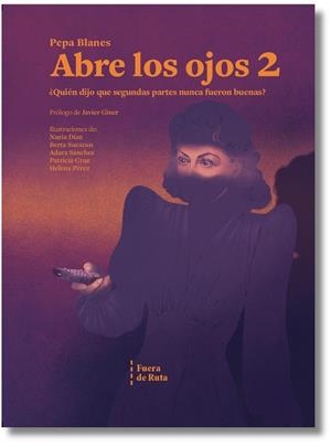 ABRE LOS OJOS 2. ¿QUIÉN DIJO QUE SEGUNDAS PARTES NUNCA FUERON BUENAS? | 9788412579659 | BLANES, PEPA