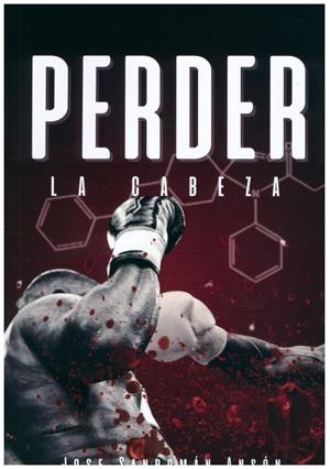 PERDER LA CABEZA | 9791387825041 | SANROMÁN ANSÓN, JOSÉ