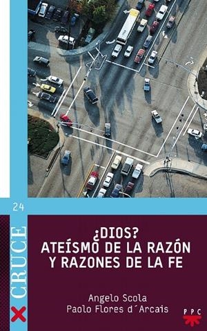 DIOS? ATEÍSMO DE LA RAZÓN Y RAZONES DE LA FE | 9788428822336 | SCOLA, ANGEL / FLORES D'ARCAIS, PAOLO