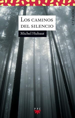 CAMINOS DEL SILENCIO, LOS | 9788428810173 | HUBAUT, MICHEL