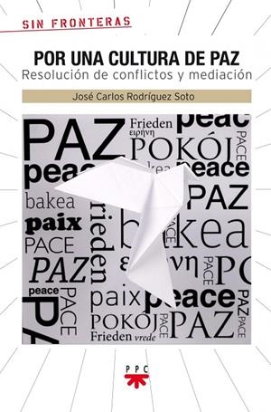 POR UNA CULTURA DE PAZ | 9788428824651 | RODRÍGUEZ SOTO, JOSÉ CARLOS