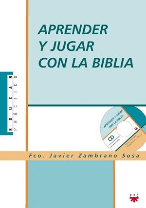 APRENDER Y JUGAR CON LA BIBLIA | 9788428818353 | ZAMBRANO SOSA, FRANCISCO JAVIER