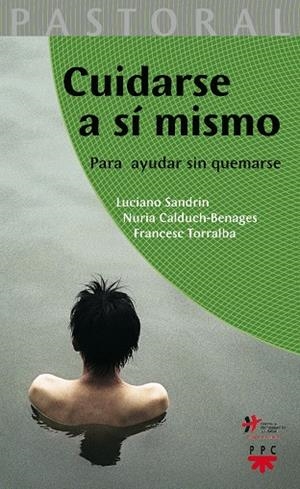 CUIDARSE A SÍ MISMO | 9788428820264 | SANDRIN, LUCIANO / CALDUCH BENAGES, NURIA / TORRALBA ROSELLÓ, FRANCESC
