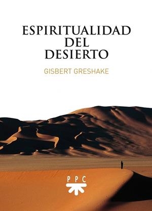ESPIRITUALIDAD DEL DESIERTO | 9788428832298 | GRESHAKE, GISBERT