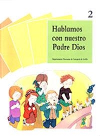 HABLAMOS CON NUESTRO PADRE DIOS | 9788428812900 | FERNÁNDEZ RISCO, MIGUEL/SUÁREZ SAN MIGUEL, CONCHA/VÁZQUEZ MEDRANO, PEPITA/MENUDO SIVIANES, AMADOR