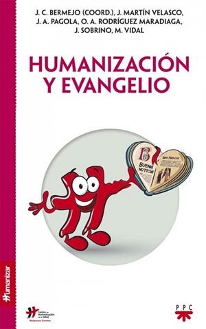 HUMANIZACIÓN Y EVANGELIO | 9788428828970 | BERMEJO HIGUERA, JOSÉ CARLOS/RODRÍGUEZ MARADIAGA, ÓSCAR ANDRÉS/PAGOLA ELORZA, JOSÉ ANTONIO/VIDAL GAR