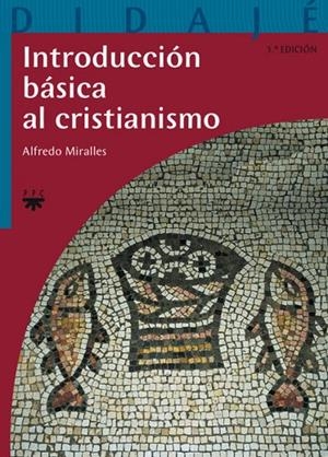 INTRODUCCIÓN BÁSICA AL CRISTIANISMO | 9788428813884 | MIRALLES, ALFREDO