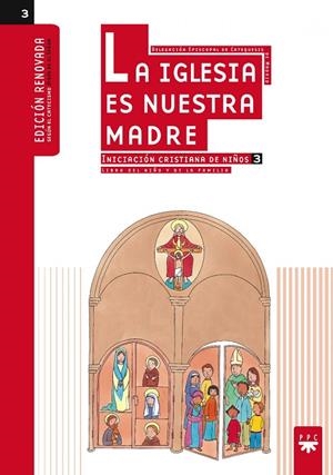 IGLESIA ES NUESTRA MADRE, LA : INICIACIÓN CRISTIANA DE NIÑOS 3. EDICIÓN RENOVADA | 9788428821414 | DELEGACIÓN DIOCESANA DE CATEQUESIS DE MADRID