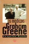 MÉDICOS CON GRAHAM GREENE, LOS | 9788428814812 | DURÁN JUSTO, LEOPOLDO