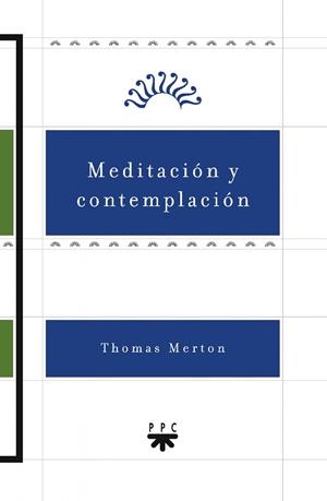 MEDITACIÓN Y CONTEMPLACIÓN | 9788428814270 | MERTON, THOMAS