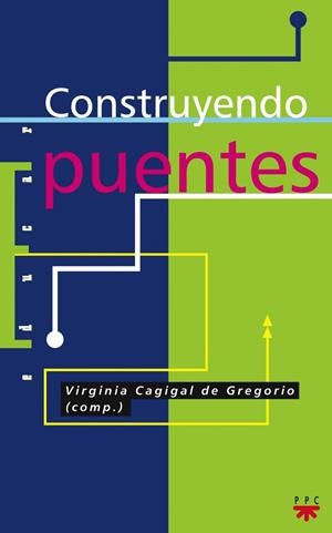 CONSTRUYENDO PUENTES | 9788428809160 | CAGIGAL GREGORIO, VIRGINIA