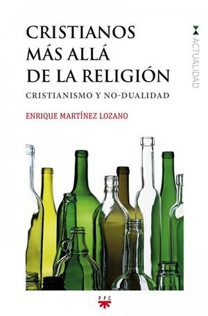 CRISTIANOS MAS ALLÁ DE LA RELIGIÓN | 9788428828147 | MARTÍNEZ LOZANO, ENRIQUE