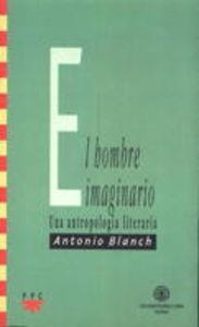 HOMBRE IMAGINARIO, EL | 9788428812788 | BLANCH XIRO, ANTONI