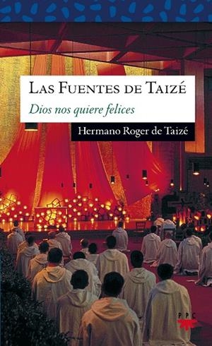 FUENTES DE TAIZE, AMOR DE TODO AMOR | 9788428816564 | TAIZÉ, ROGER DE