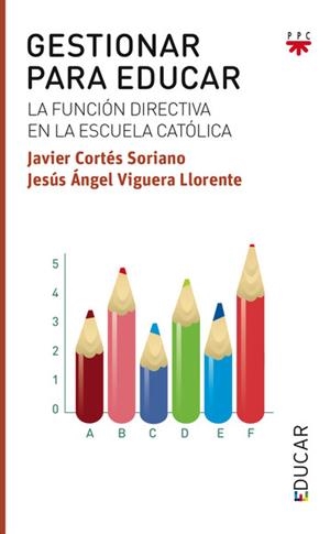 GESTIONAR PARA EDUCAR | 9788428827539 | CORTES SORIANO, JAVIER