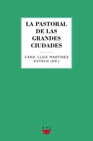 PASTORAL DE LAS GRANDES CIUDADES, LA | 9788428828598 | MARTÍNEZ SISTACH, LLUÍS/VARIOS AUTORES,