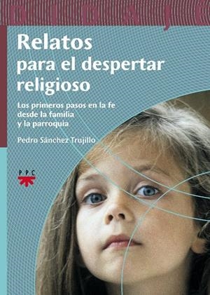 RELATOS DEL DESPERTAR RELIGIOSO | 9788428820356 | SÁNCHEZ TRUJILLO, PEDRO