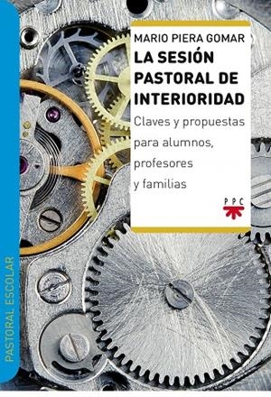 SESIÓN PASTORAL DE INTERIORIDAD | 9788428827225 | PIERA GOMAR, MARIO