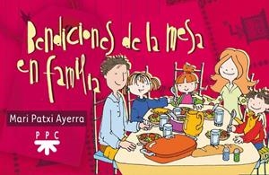 BENDICIONES DE LA MESA EN FAMILIA : BARAJA CARTAS | 9788428817813 | PATXI AYERRA, MARI