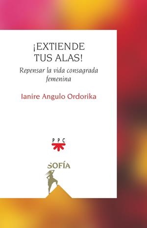 EXTIENDE TUS ALAS! | 9788428839730 | ANGULO ORDORIKA, IANIRE