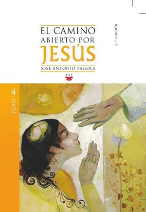 CAMINO ABIERTO POR JESUS : JUAN | 9788428825177 | PAGOLA, JOSE ANTONIO