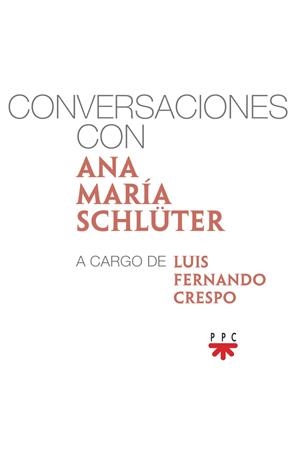 CONVERSACIONES CON ANA MARÍA SCHLÜTER | 9788428841115 | SCHLÜTER RODÉS, ANA MARÍA